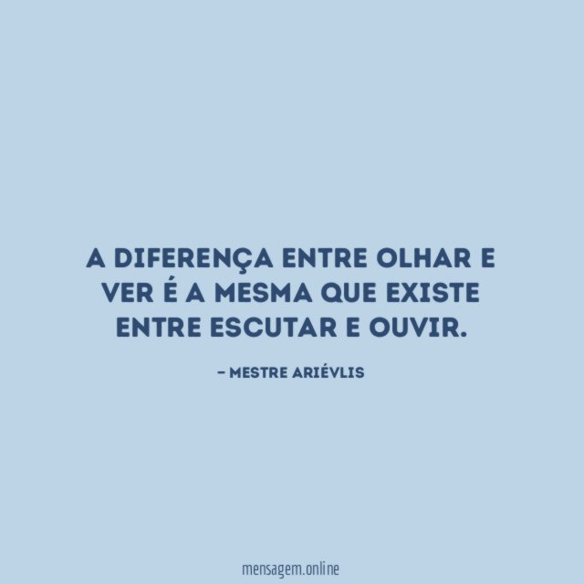 A diferença entre olhar e ver é a