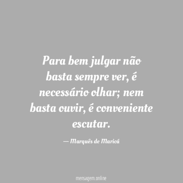 Para bem julgar não basta sempre ver