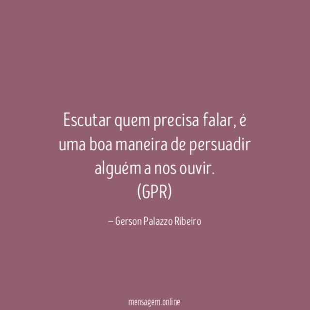 Escutar quem precisa falar