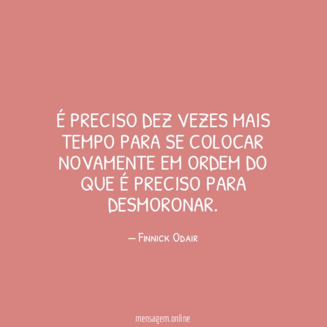 É preciso dez vezes mais tempo para se