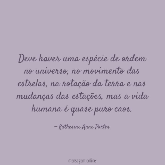 Deve haver uma espécie de ordem no universo