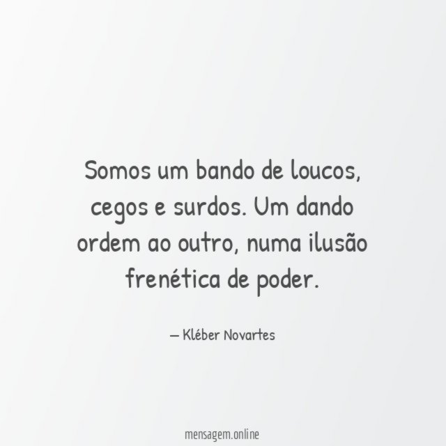 Somos um bando de loucos