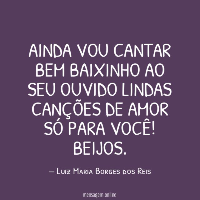 Ainda vou cantar bem baixinho ao seu ouvido