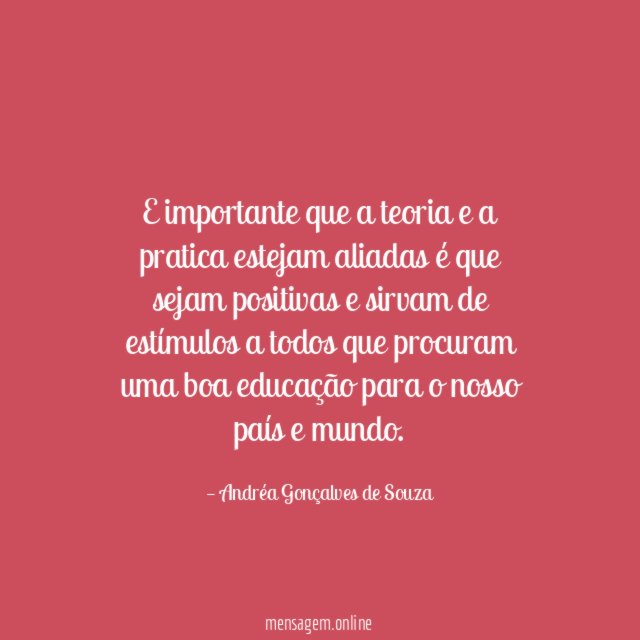 E importante que a teoria e a pratica