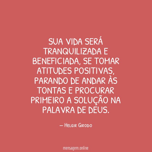 Sua vida será tranquilizada e beneficiada