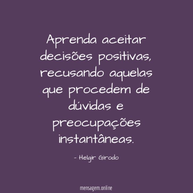 Aprenda aceitar decisões positivas