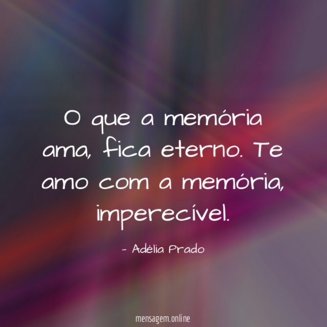 O que a memória ama