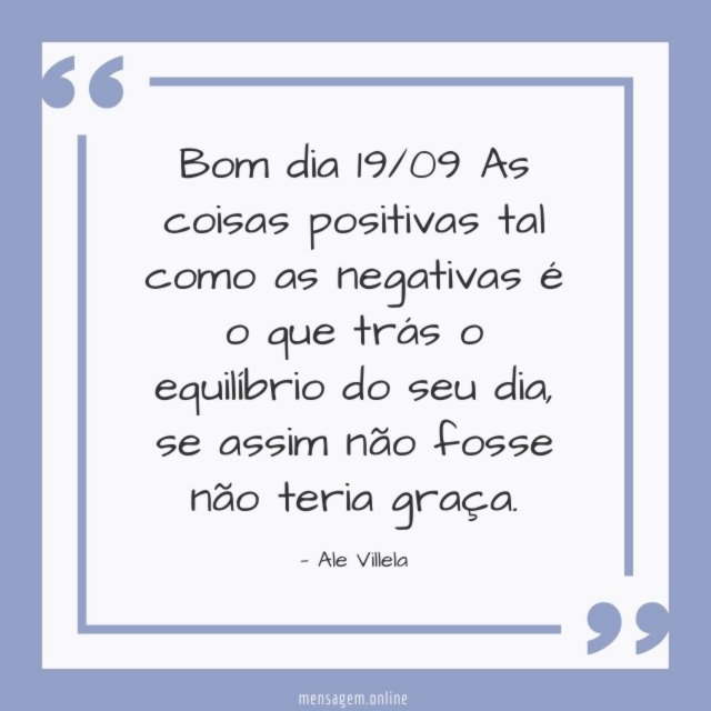 Bom dia 19/09 As coisas positivas tal como as