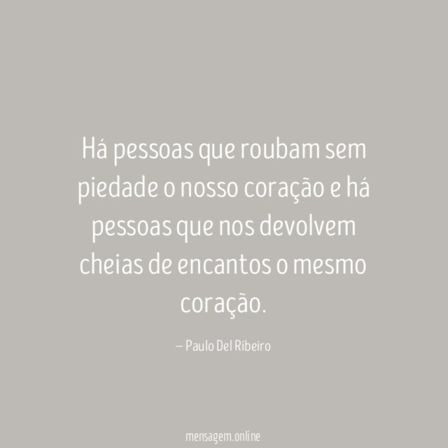 Há pessoas que roubam sem piedade o nosso