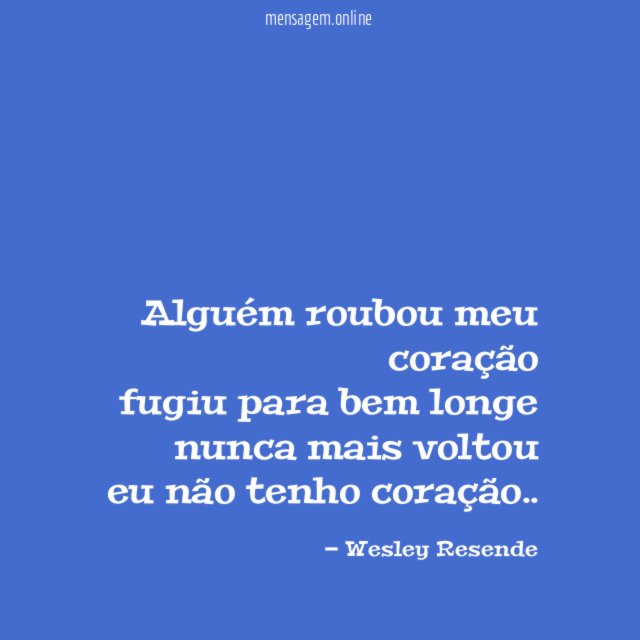 Alguém roubou meu coração fugiu para bem longe nunca mais