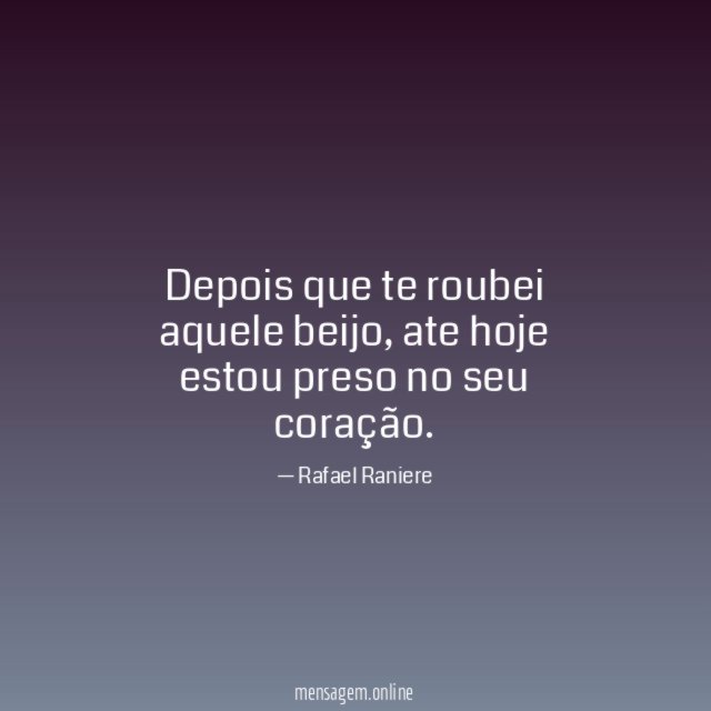 Depois que te roubei aquele beijo