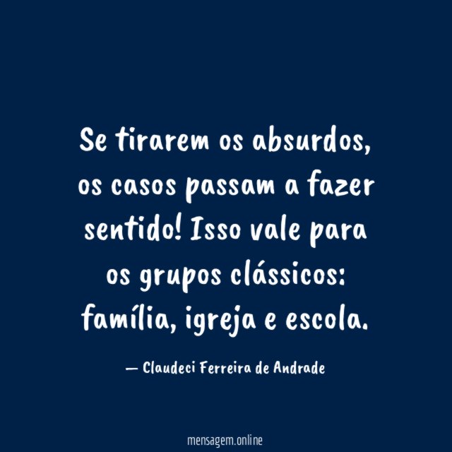 Se tirarem os absurdos