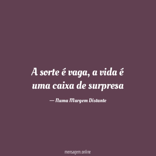 A sorte é vaga