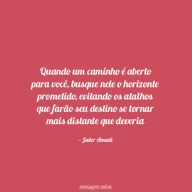 Quando um caminho é aberto para você