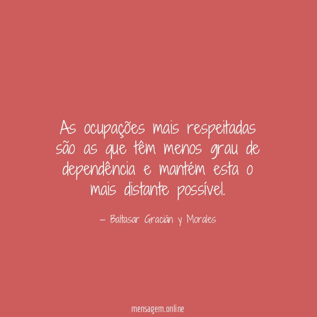 As ocupações mais respeitadas são as que têm