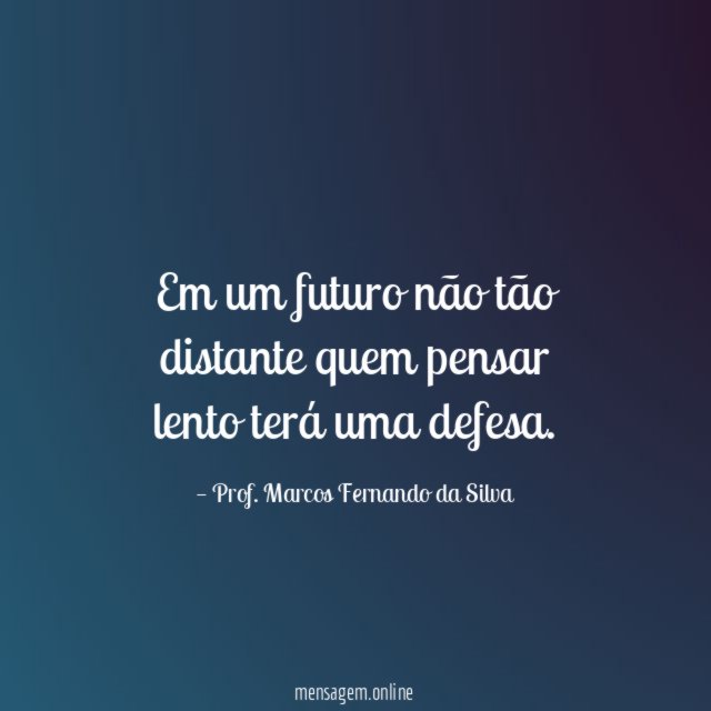 Em um futuro não tão distante quem pensar