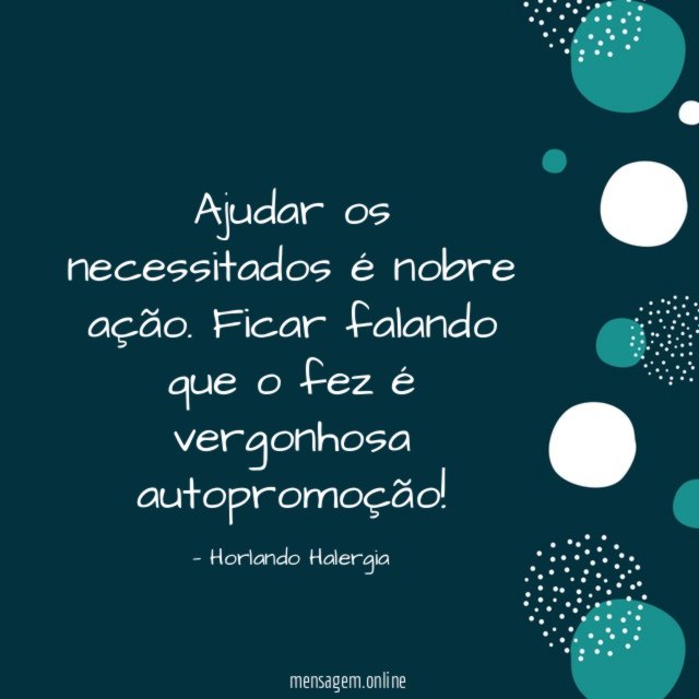Ajudar os necessitados é nobre ação