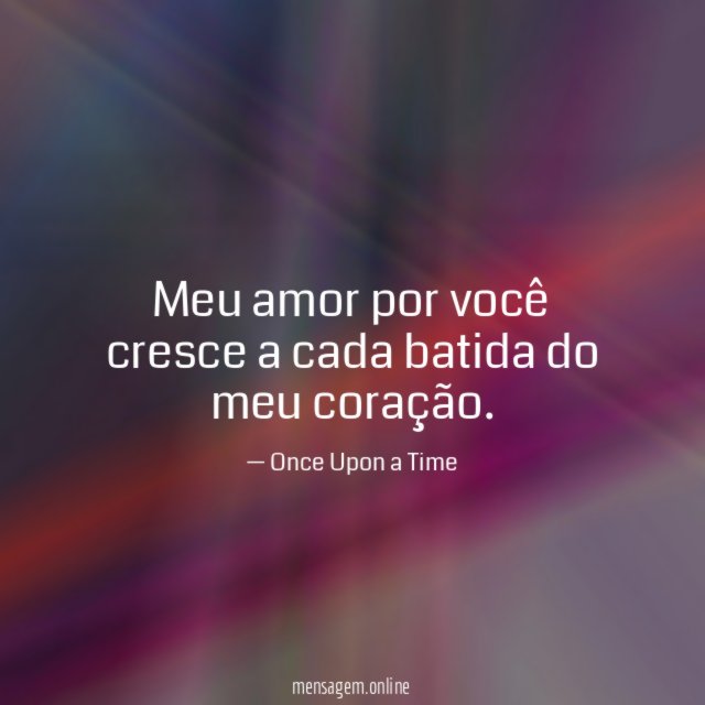 Meu amor por você cresce a cada batida do meu coração
