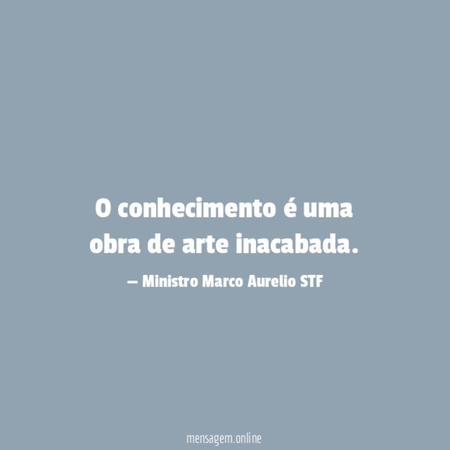 O conhecimento é uma obra de arte inacabada