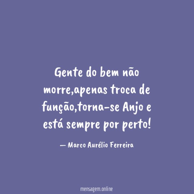 Gente do bem não morre