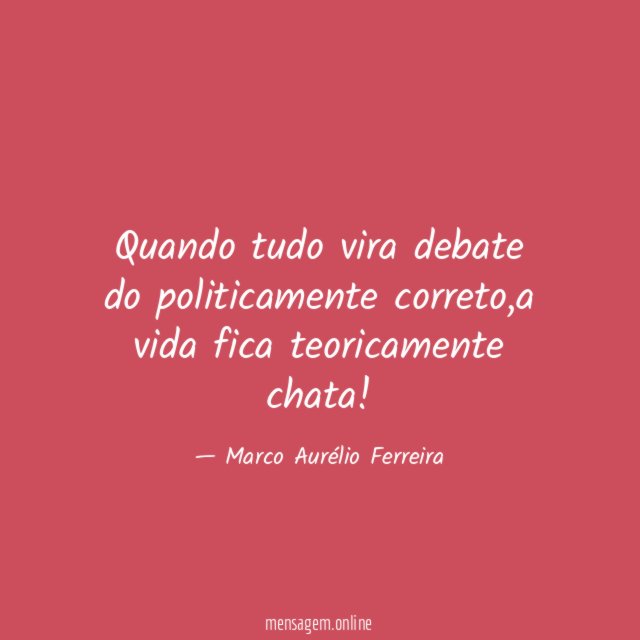 Quando tudo vira debate do politicamente correto