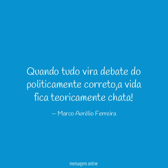 Quando tudo vira debate do politicamente correto