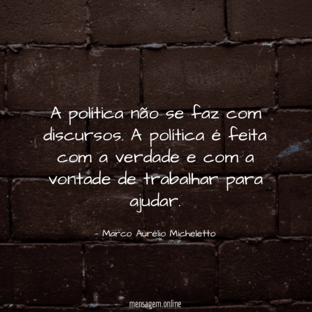 A política não se faz com discursos