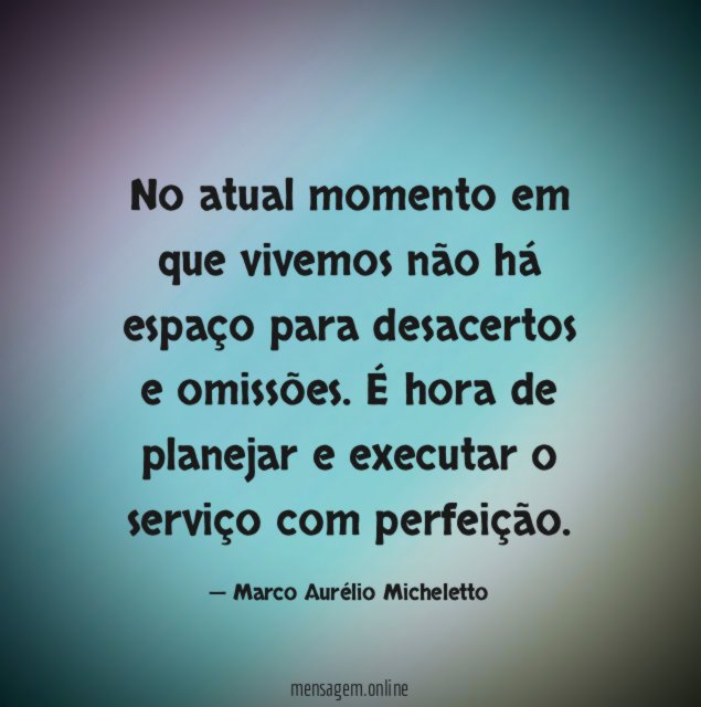 No atual momento em que vivemos não há