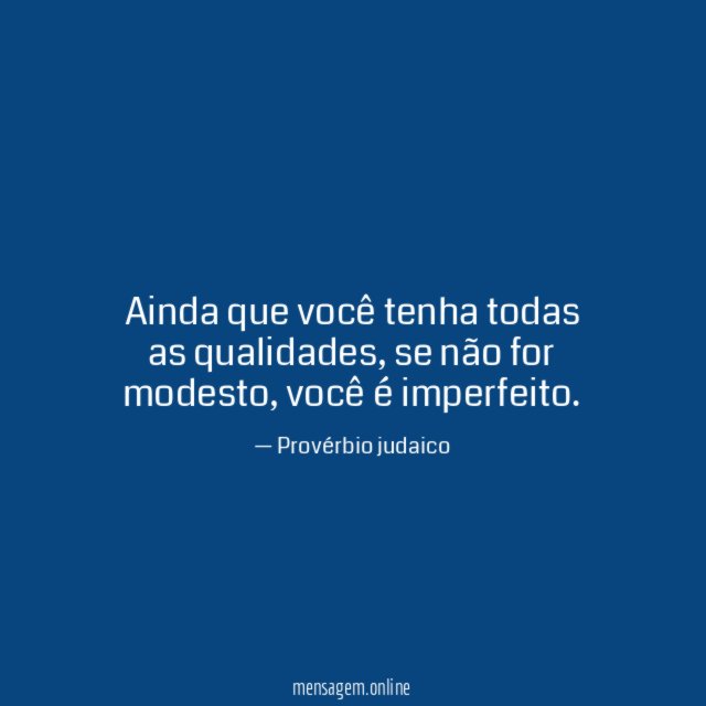Ainda que você tenha todas as qualidades
