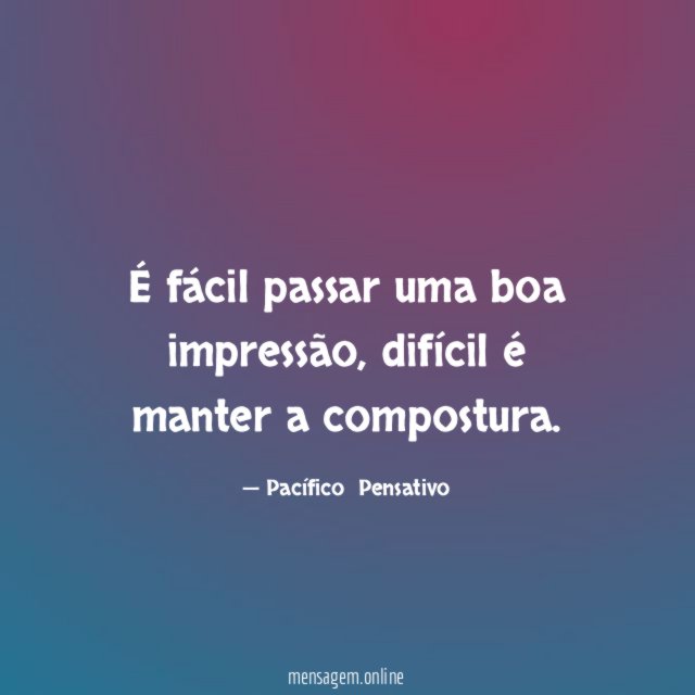 É fácil passar uma boa impressão,