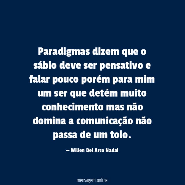 Paradigmas dizem que o sábio deve ser pensativo