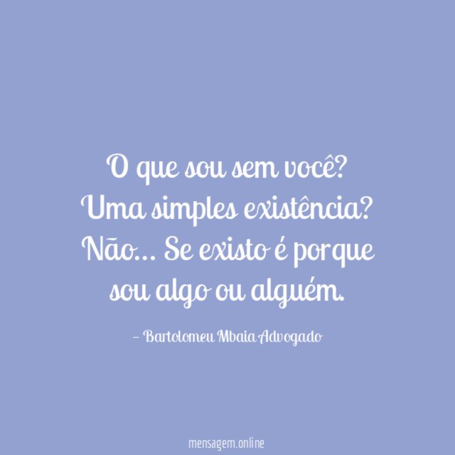 O que sou sem você