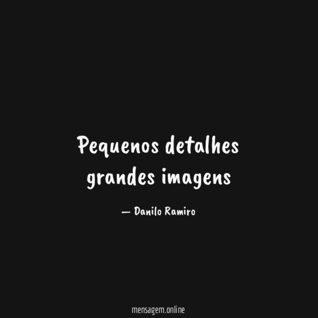 Pequenos detalhes grandes imagens"