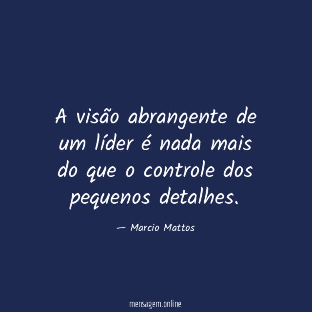 A visão abrangente de um líder é nada