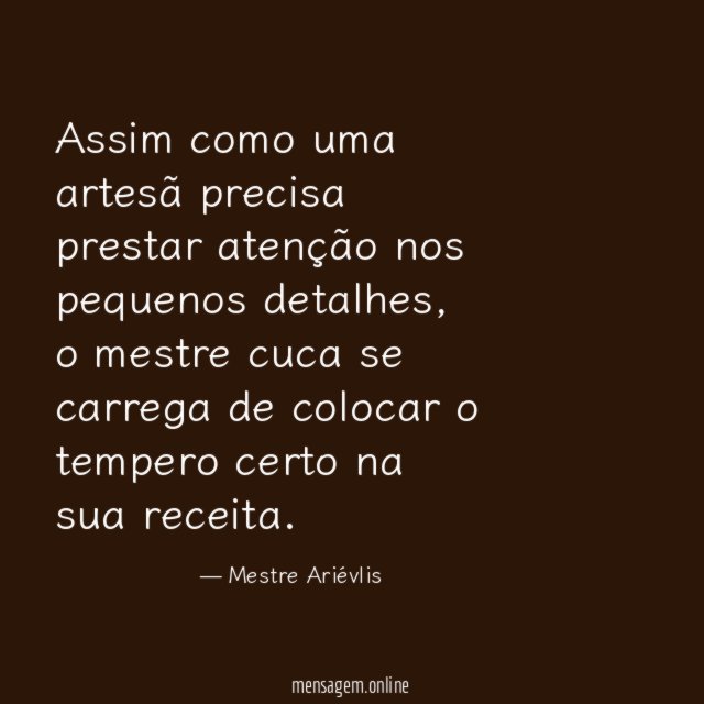Assim como uma artesã precisa prestar atenção nos pequenos detalhes