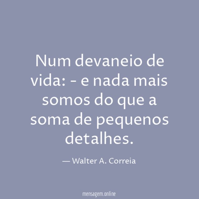 Num devaneio de vida