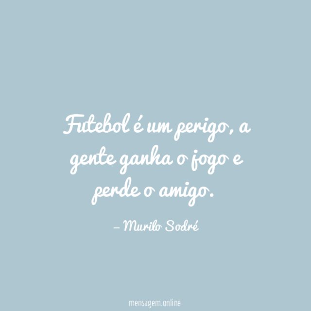 Futebol é um perigo