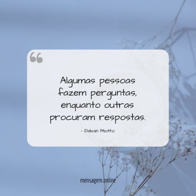 Algumas pessoas fazem perguntas