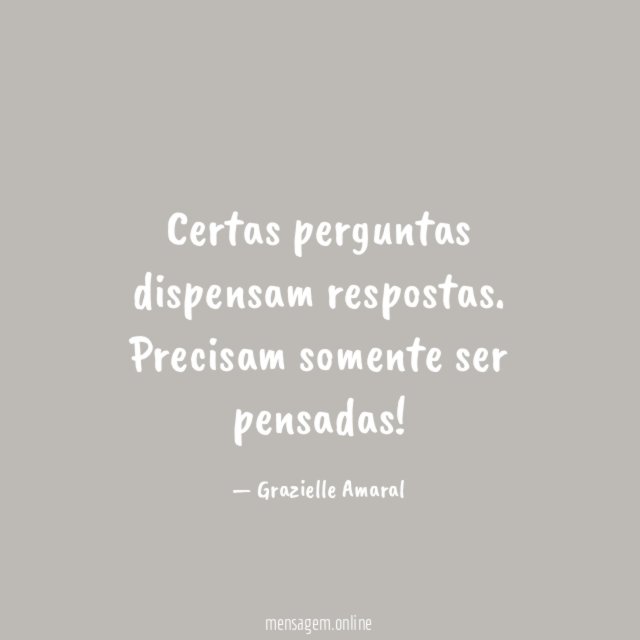 Certas perguntas dispensam respostas