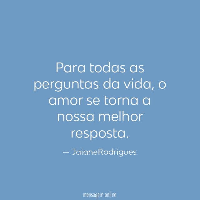Para todas as perguntas da vida