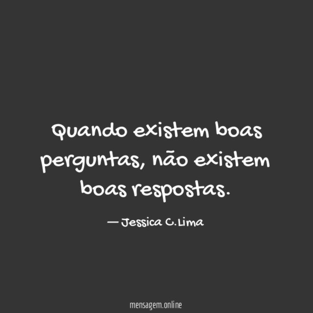Quando existem boas perguntas