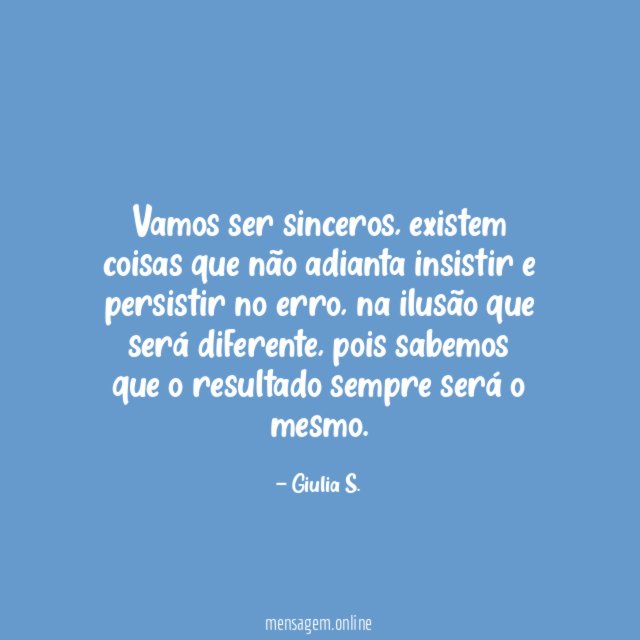 Vamos ser sinceros