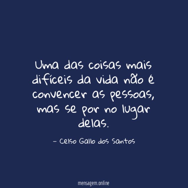 Uma das coisas mais difíceis da vida não
