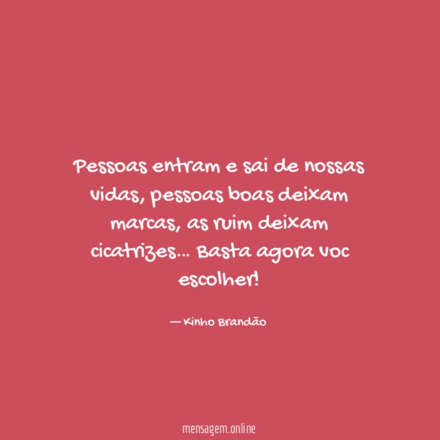 Pessoas entram e sai de nossas vidas