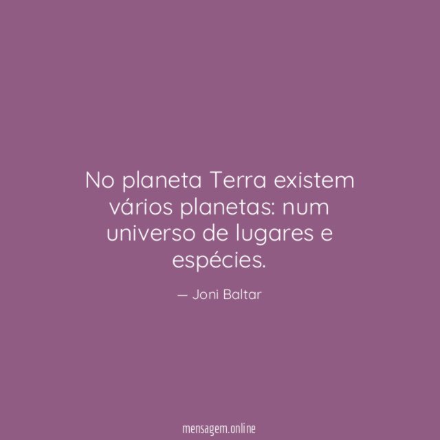 No planeta Terra existem vários planetas