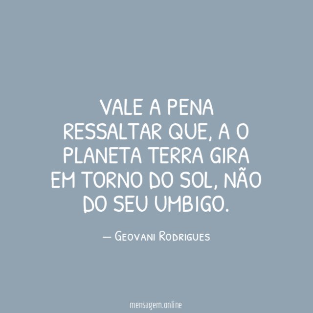 Vale a pena ressaltar que