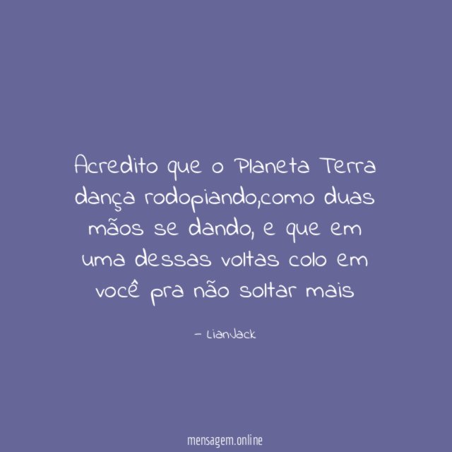 Acredito que o Planeta Terra dança rodopiando