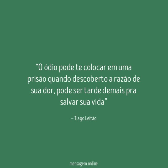 O ódio pode te colocar em uma prisão
