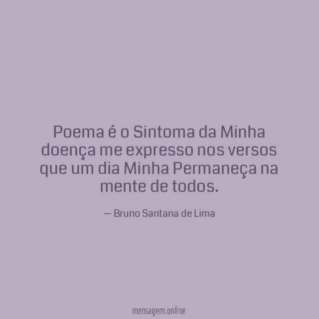 Poema é o Sintoma da Minha doença me