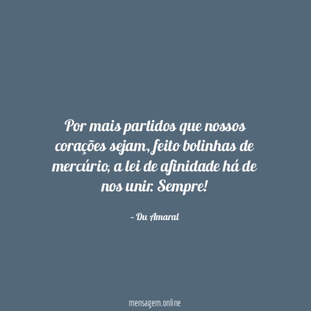 Por mais partidos que nossos corações sejam